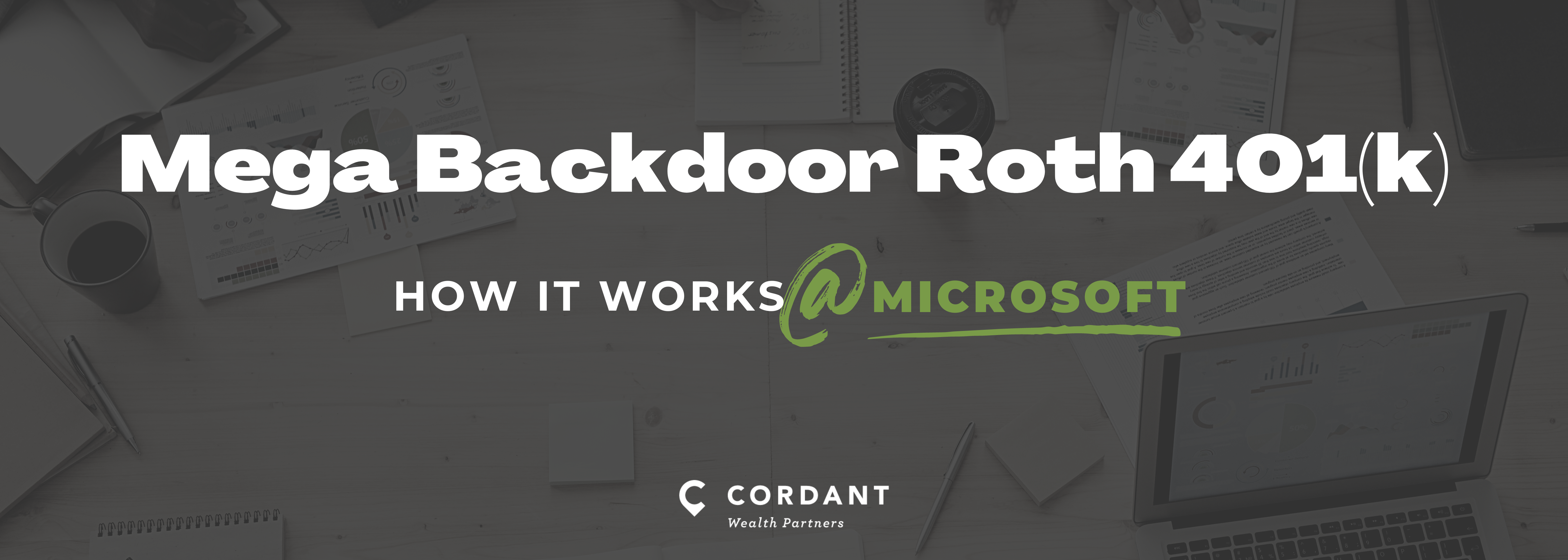 Microsoft Mega Backdoor Roth 401k: How it Works